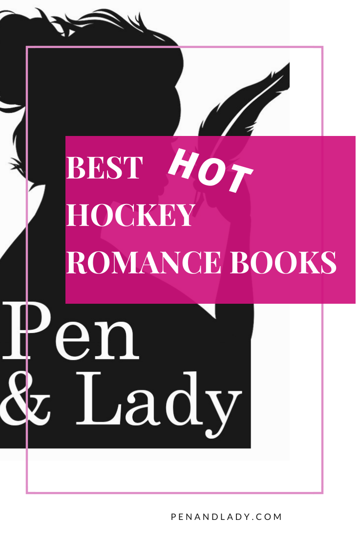 Best Hockey Romance Books Pen & Lady